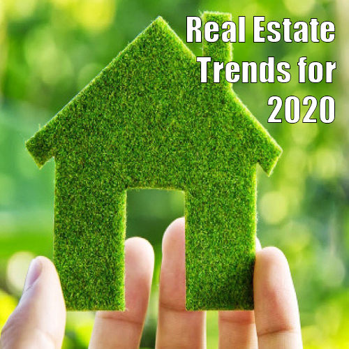 Real Estate Trends For 2020